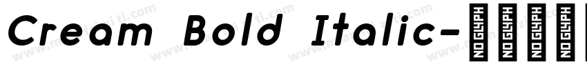 Cream Bold Italic字体转换